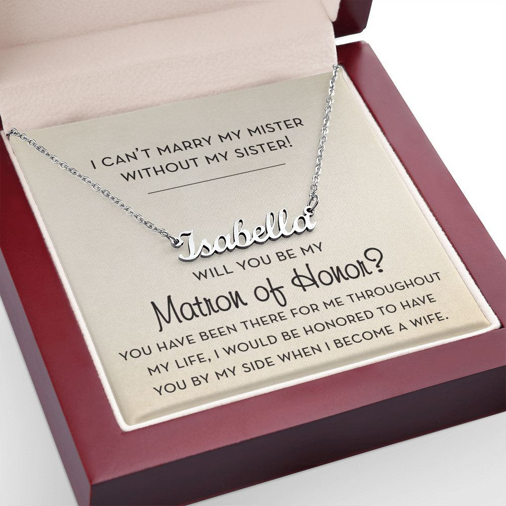 Matron of Honor Proposal Jewelry, Will You Be My Matron of Honor Gift, Bridal Party Gift, Bridesmaid Gifts, from Bride, Custom Name Necklace