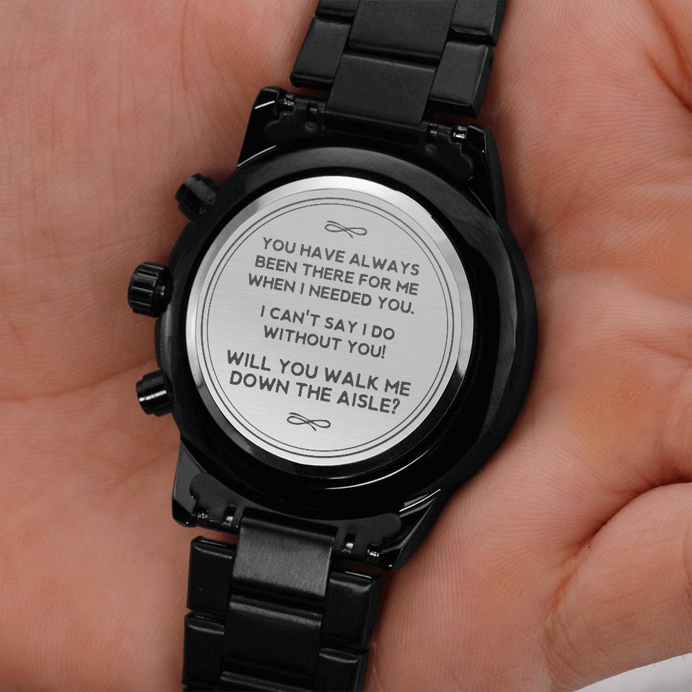 Walk Me Down the Aisle Proposal Gift, Engraved Watch, Give Me Away Proposal