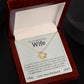 Wife Necklace, I Love Being Loved By You