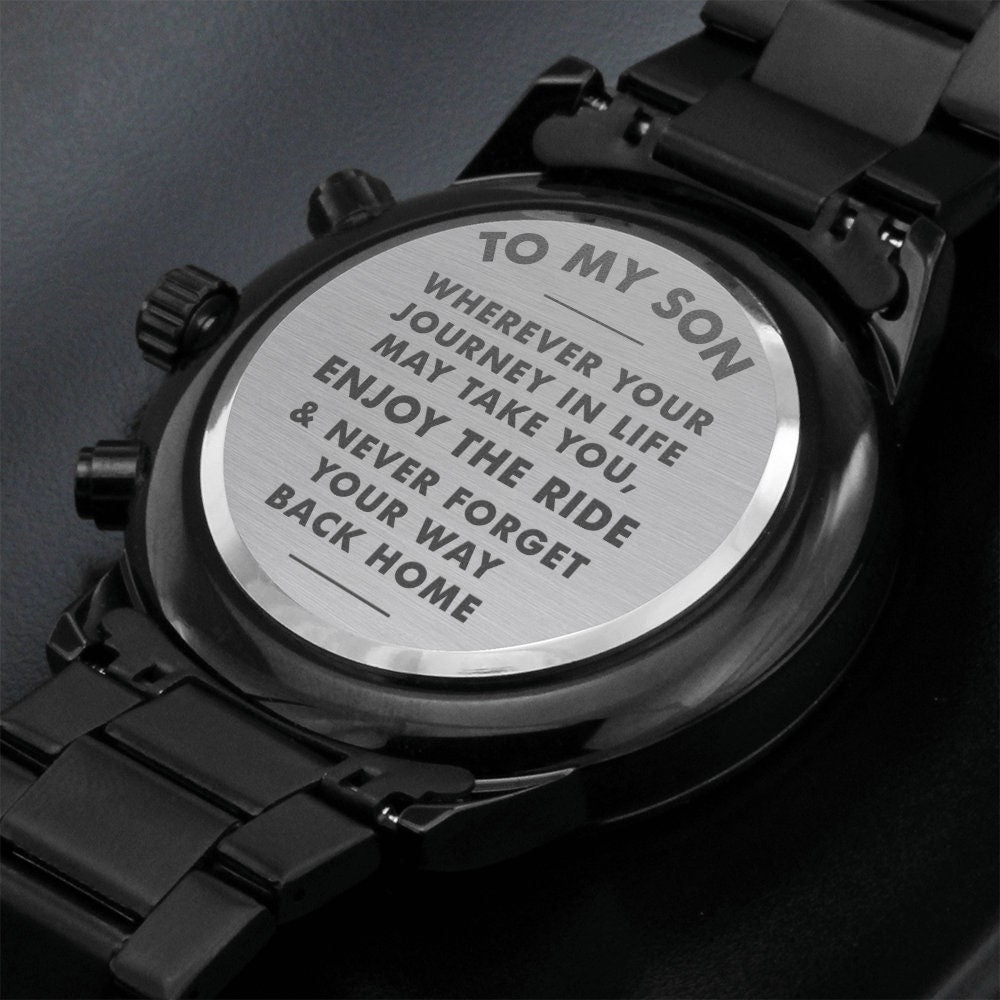 To My Son Gift, Engraved Watch, Birthday Gift for Son, Never Forget Your Way Back Home