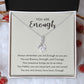 You are Enough Necklace, Encouragement Gift for Her